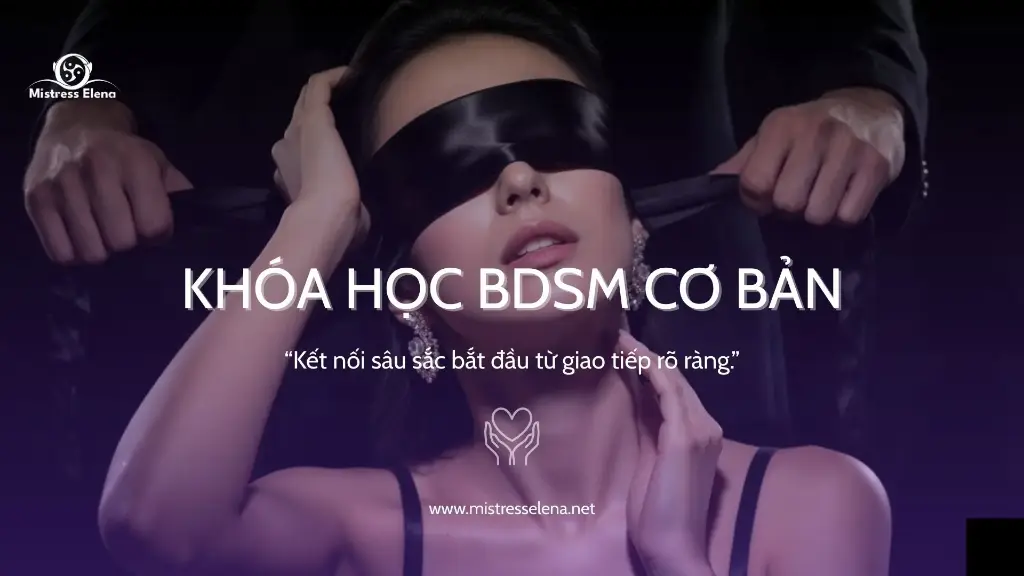 KHÓA HỌC BDSM CƠ BẢN